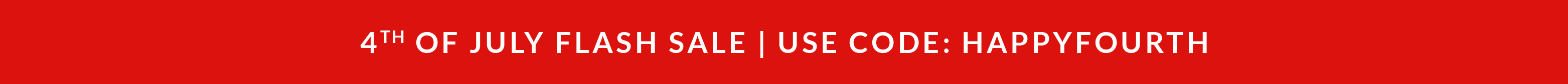 4th of July Flash Sale | Use Code: HAPPYFOURTH